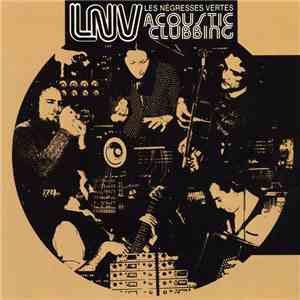 LNV Les Négresses Vertes - Acoustic Clubbing