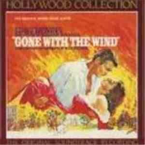Max Steiner - Hollywood Collection Vol. 10 - Gone With The Wind (Original S ...