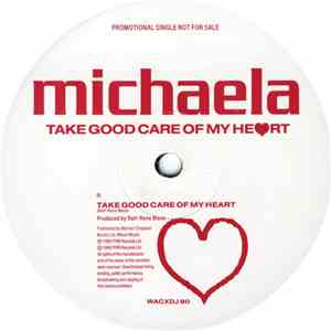Michaela - Take Good Care Of My Heart