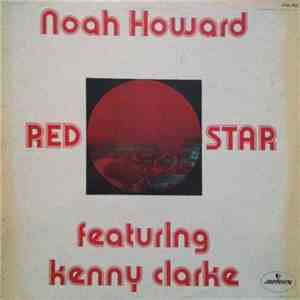 Noah Howard Featuring Kenny Clarke - Red Star