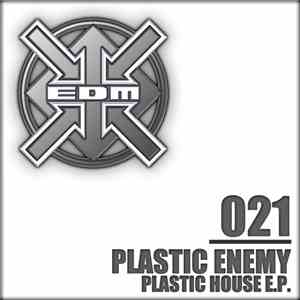 Plastic Enemy - Plastic House E.P.