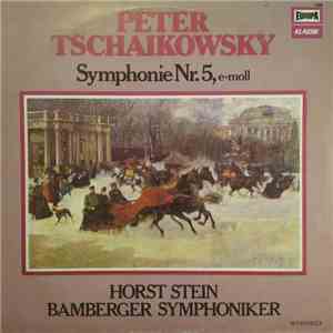 Pyotr Ilyich Tchaikovsky, Bamberger Symphoniker, Horst Stein - Symphonie Nr ...