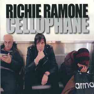 Richie Ramone - Cellophane