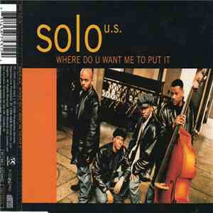 Solo U.S. - Where Do U Want Me To Put It