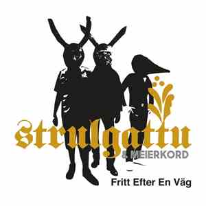 Strulgattu & Meierkord - Fritt Efter En Väg
