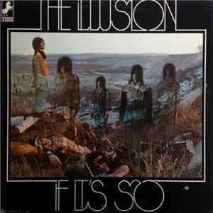 The Illusion - If It's So
