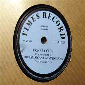 The Jamaican Calypsonians, Lord Flea - Donkey City / Run Mongoose/ Linstead ...