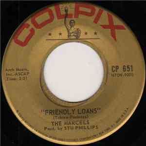 The Marcels - Friendly Loans / Loves Her The Whole Week Through