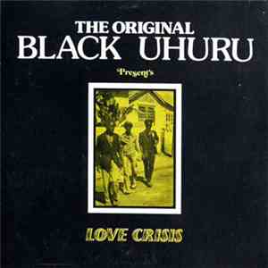 The Original Black Uhuru - Love Crisis