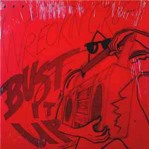 The World Class Wreckin Cru - Bust It Up 2 + 1