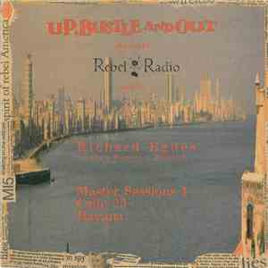 Up, Bustle And Out With Richard Egües - Rebel Radio (Master Sessions 1, Calle 23, Havana)