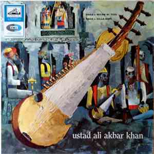 Ustad Ali Akbar Khan - Raga Miyan Ki Todi / Raga Zilla-Kafi