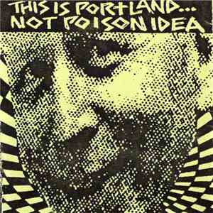 Various - This Is Portland...Not Poison Idea