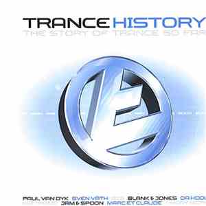 Various - Trance History - The Story Of Trance So Far