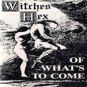 Witches Hex - Of What's To Come