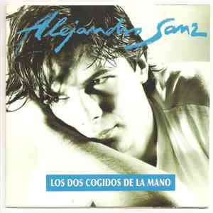Alejandro Sanz - Los Dos Cogidos De La Mano