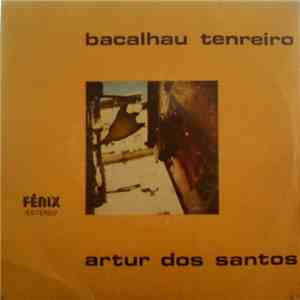 Artur Dos Santos - Bacalhau Tenreiro