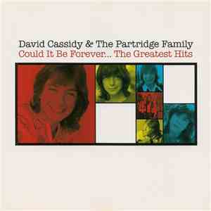 David Cassidy & The Partridge Family - Could It Be Forever... The Greatest  ...