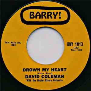 David Coleman  With The Hector Rivera Orchestra - Drown My Heart / My Fooli ...