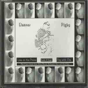 Eleanor Rigby, Misty Woods - Love On The Phone / Play With Fire