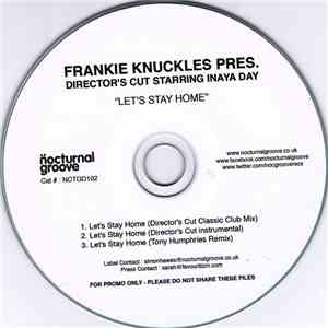 Frankie Knuckles Pres. Director's Cut  Starring Inaya Day - Let's Stay Home