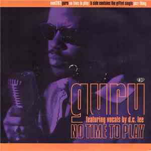 Guru - No Time To Play / Jazz Thing