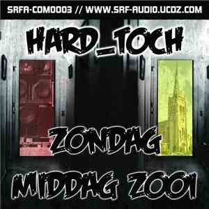 Hard_Toch - Zondag Middag Zooi