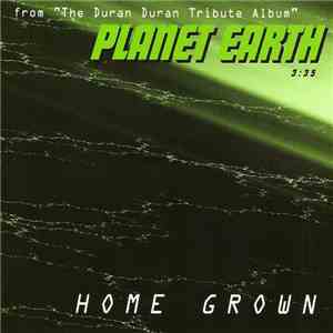 Home Grown  - Planet Earth
