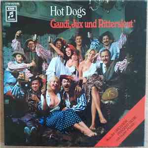Hot Dogs - Gaudi, Jux Und Rittersleut'
