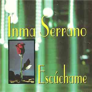 Inma Serrano - Escúchame