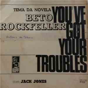 Jack Jones - You've Got Your Troubles