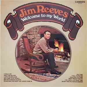 Jim Reeves - Welcome To My World
