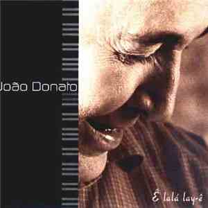 João Donato - Ê Lalá Lay-Ê