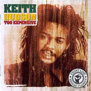 Keith Hudson - Too Expensive