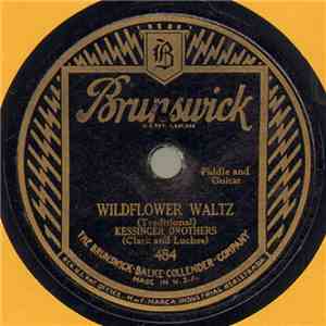 Kessinger Brothers (Clark And Luches) - Wildflower Waltz / Mary Jane Waltz