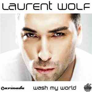 Laurent Wolf - Wash My World