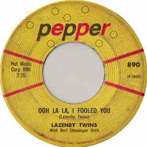 Lazenby Twins with Berl Ofswanger Orch - Ooh La La, I Fooled You/Wondering