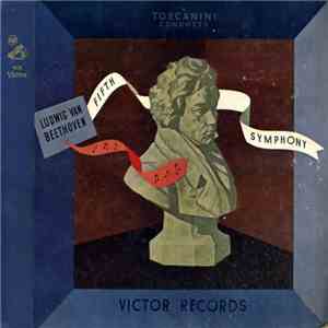 Ludwig Van Beethoven - Toscanini - Fifth Symphony