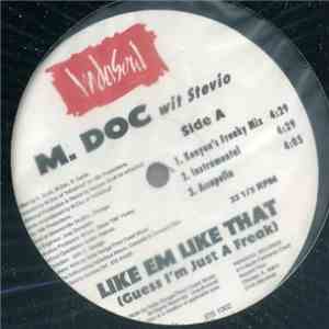 M. Doc Wit Stevio - Like Em Like That (Guess I'm Just A Freak) / This World ...