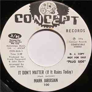 Mark Jarjisian - It Don't Matter (If It Rains Today) / Poor Man's Dream