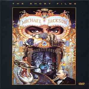 Michael Jackson - Dangerous (The Short Films)
