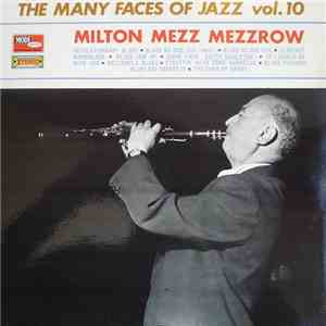 Milton Mezz Mezzrow - The Many Faces Of Jazz Vol. 10