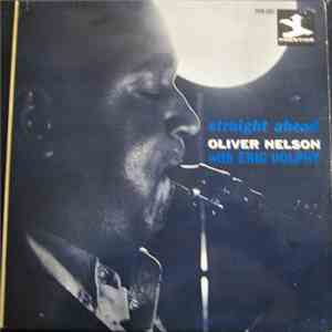 Oliver Nelson With Eric Dolphy - Straight Ahead