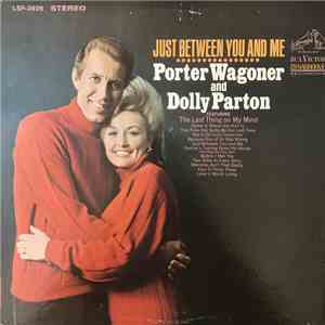Porter Wagoner And Dolly Parton - Just Between You And Me