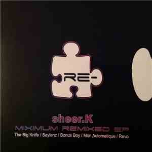 Sheer.K - Miximum Remixed Ep