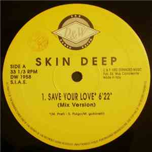 Skin Deep - Save Your Love