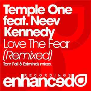 Temple One Feat. Neev Kennedy - Love The Fear (Remixed)