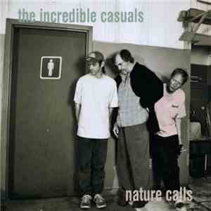The Incredible Casuals - Nature Calls