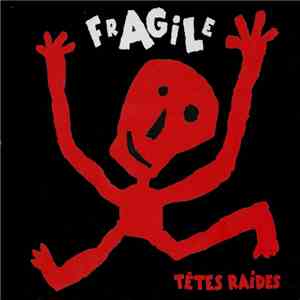 Têtes Raides - Fragile