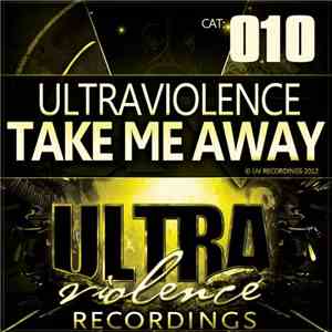 Ultraviolence  - Take Me Away
